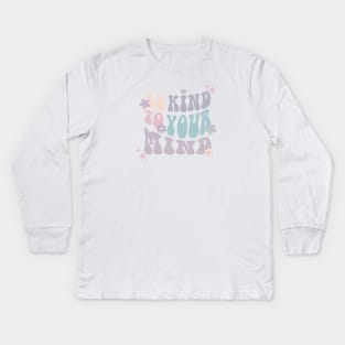 Be Kind to Your mind | Hippie French Gray Kids Long Sleeve T-Shirt